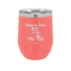 12 oz hang in there my ass wine tumbler in pink