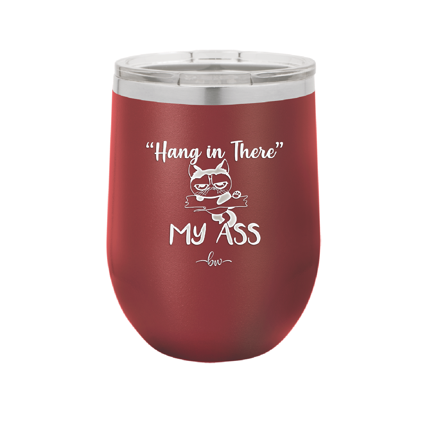 12 oz hang in there my ass wine tumbler in crimson