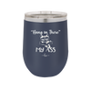 12 oz hang in there my ass wine tumbler in navy