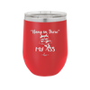 12 oz hang in there my ass wine tumbler in red