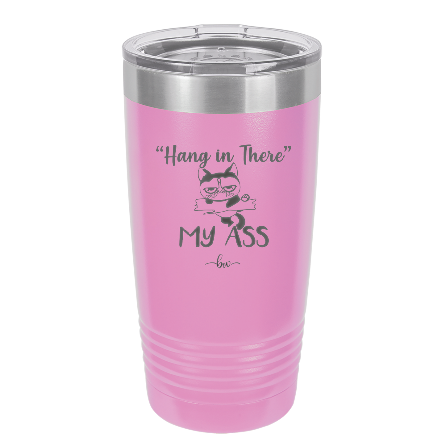 20 oz hang in there my ass tumbler in pink