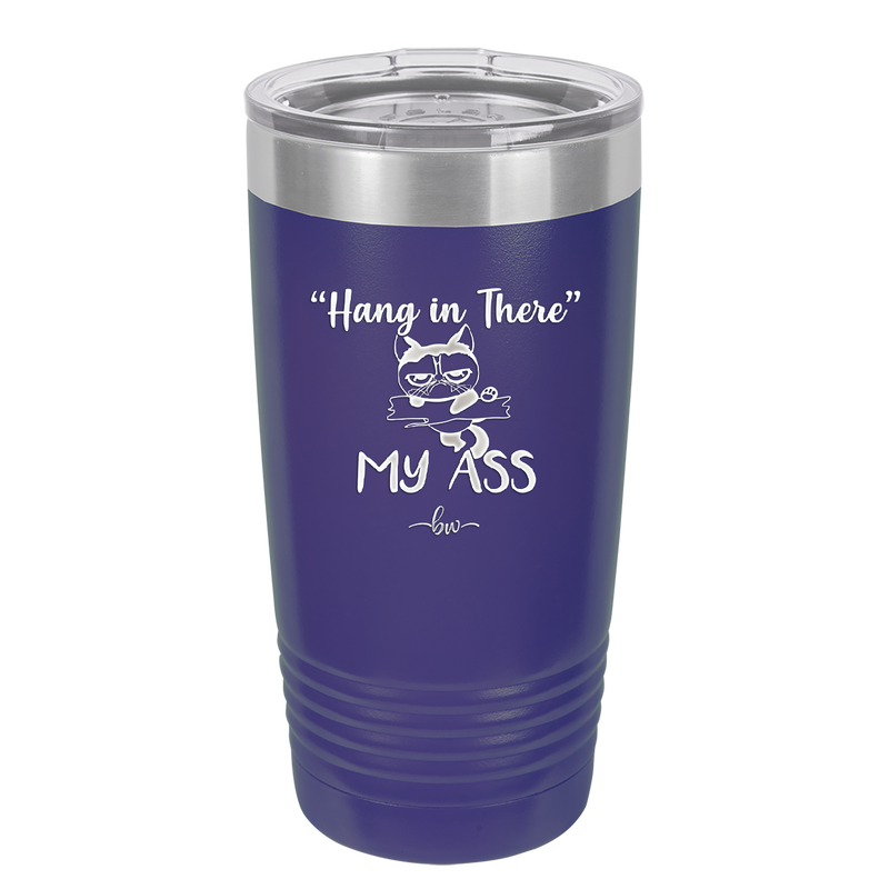 20 oz hang in there my ass tumbler in purple