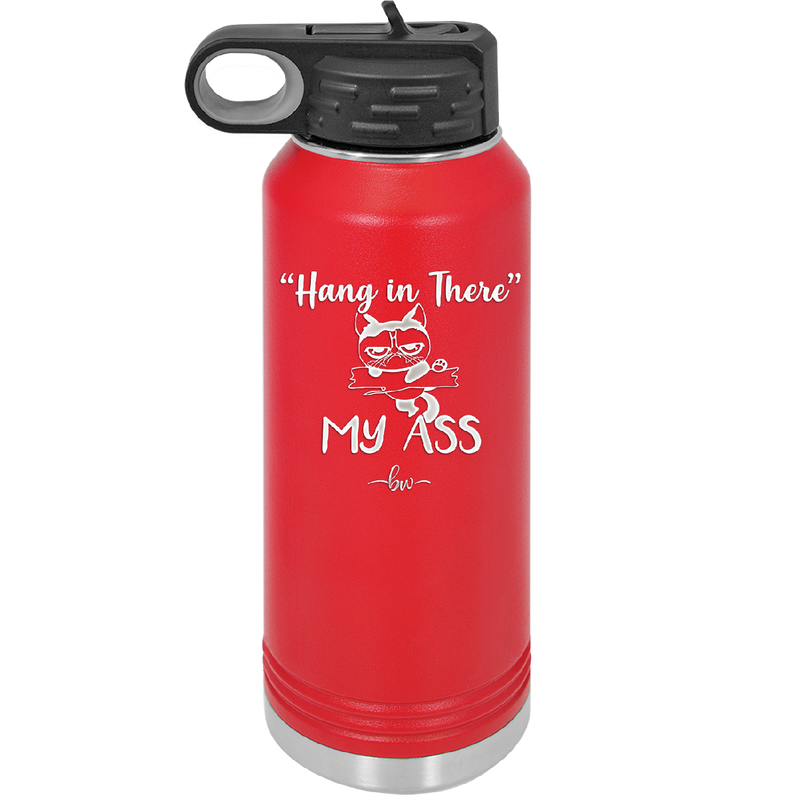 32 oz hang in there my ass tumbler in red