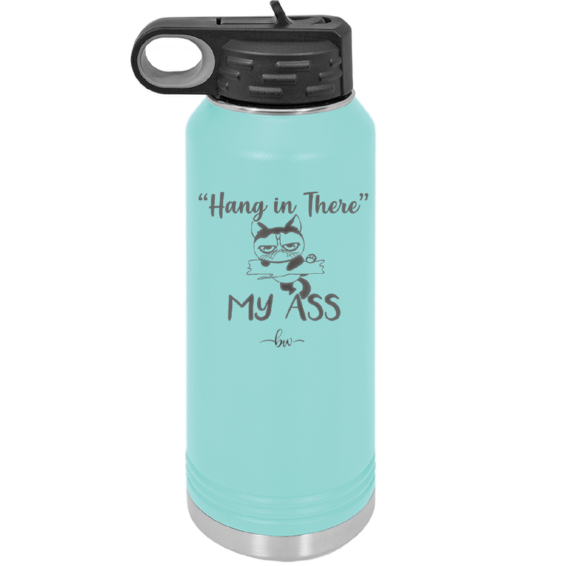 32 oz hang in there my ass tumbler in teal