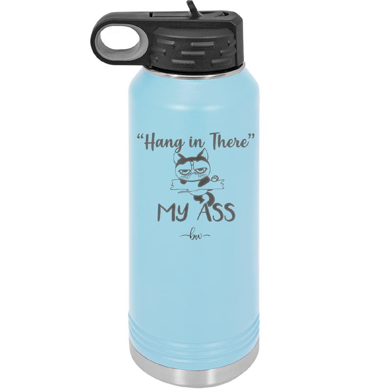 32 oz hang in there my ass tumbler in baby blue