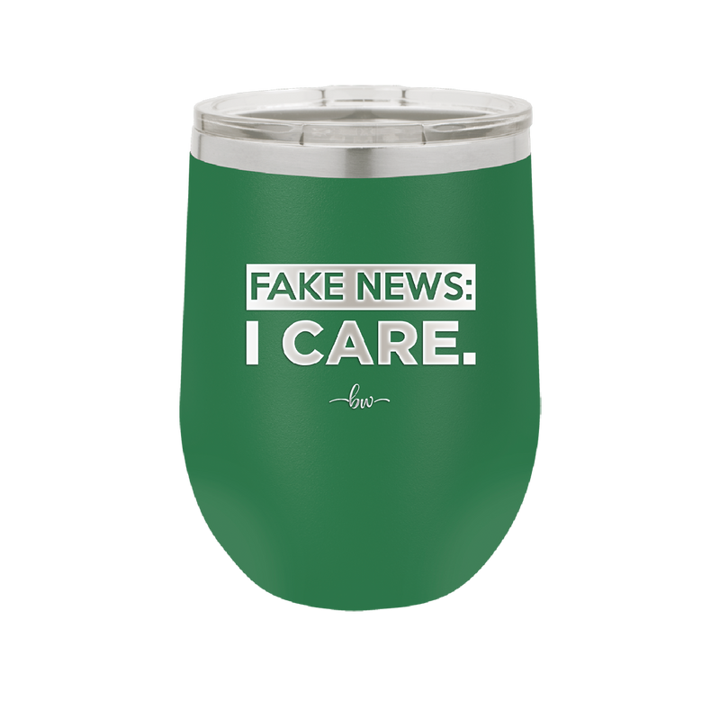 Fake News I Care - Laser Engraved Stainless Steel Drinkware - 2449 -