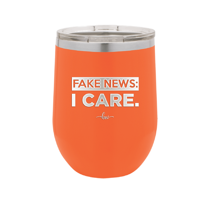 Fake News I Care - Laser Engraved Stainless Steel Drinkware - 2449 -