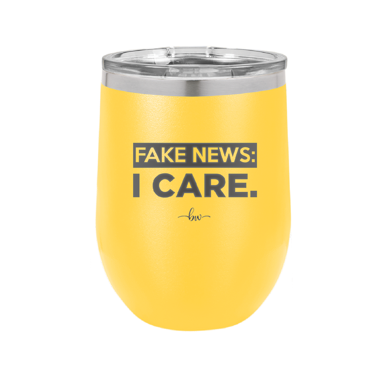 Fake News I Care - Laser Engraved Stainless Steel Drinkware - 2449 -