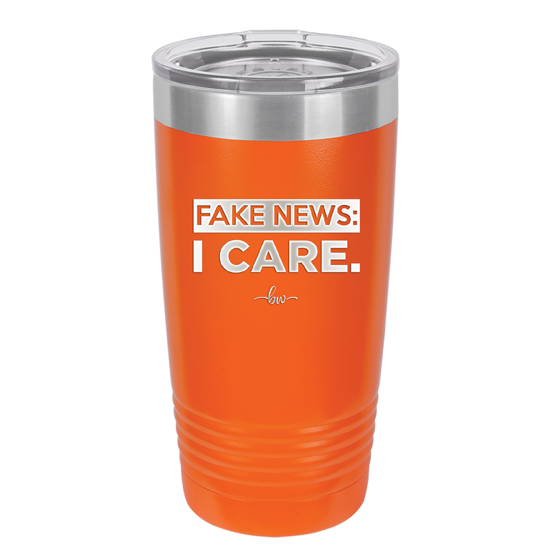 Fake News I Care - Laser Engraved Stainless Steel Drinkware - 2449 -