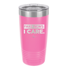 Fake News I Care - Laser Engraved Stainless Steel Drinkware - 2449 -