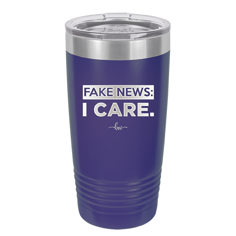 Fake News I Care - Laser Engraved Stainless Steel Drinkware - 2449 -