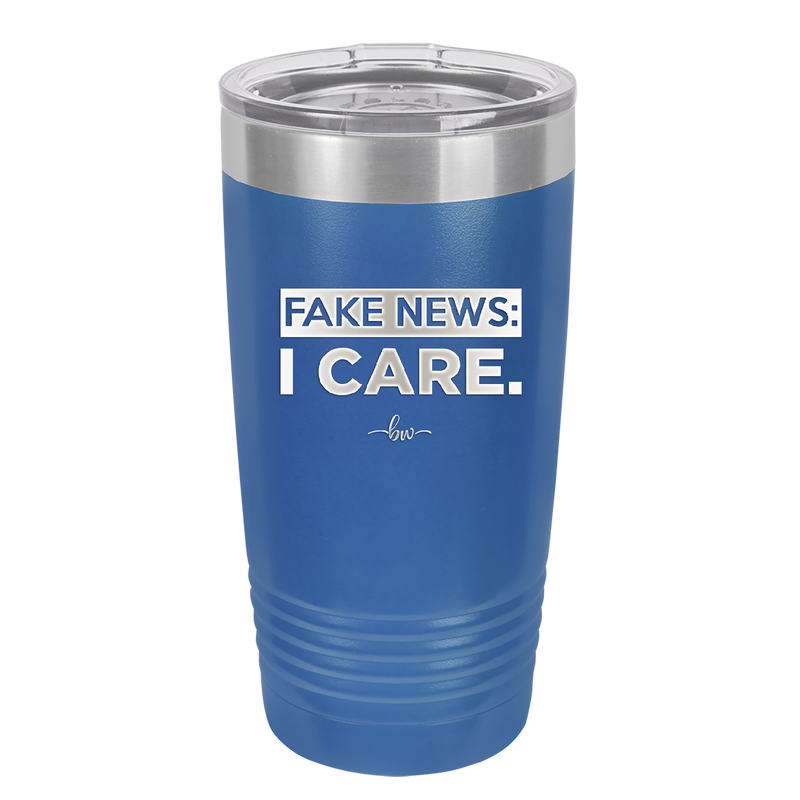 Fake News I Care - Laser Engraved Stainless Steel Drinkware - 2449 -