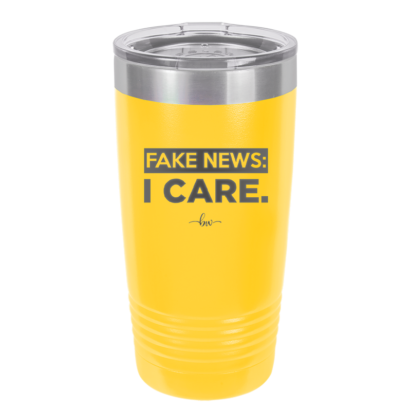 Fake News I Care - Laser Engraved Stainless Steel Drinkware - 2449 -