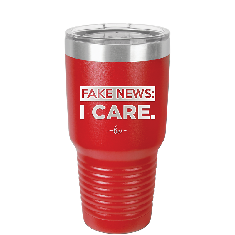 Fake News I Care - Laser Engraved Stainless Steel Drinkware - 2449 -