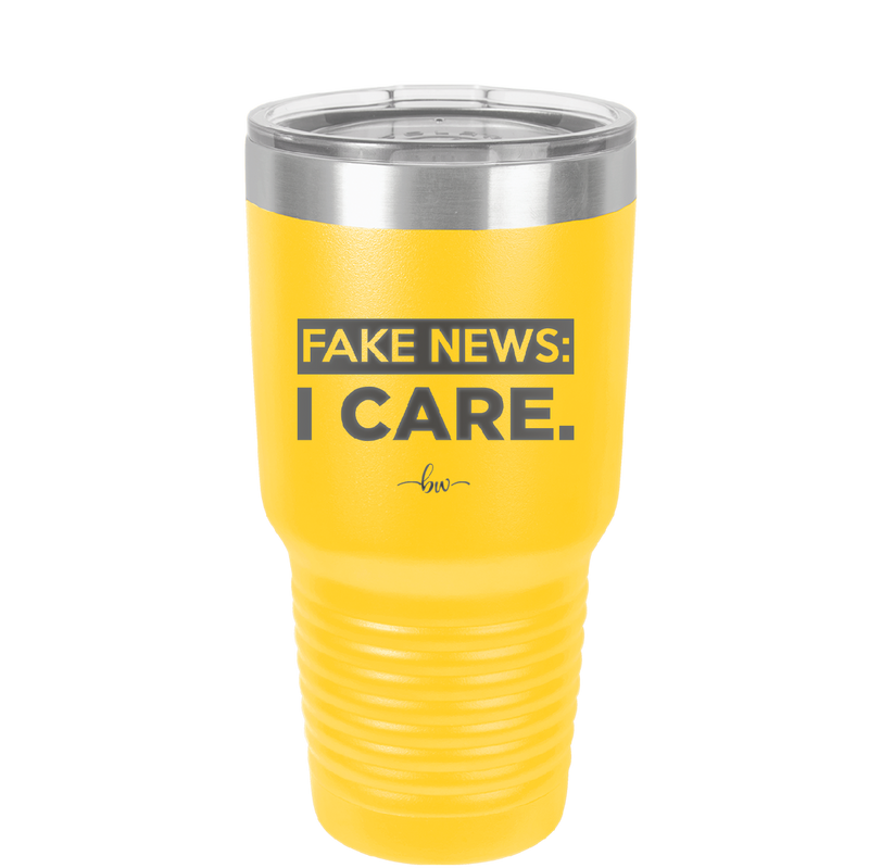 Fake News I Care - Laser Engraved Stainless Steel Drinkware - 2449 -