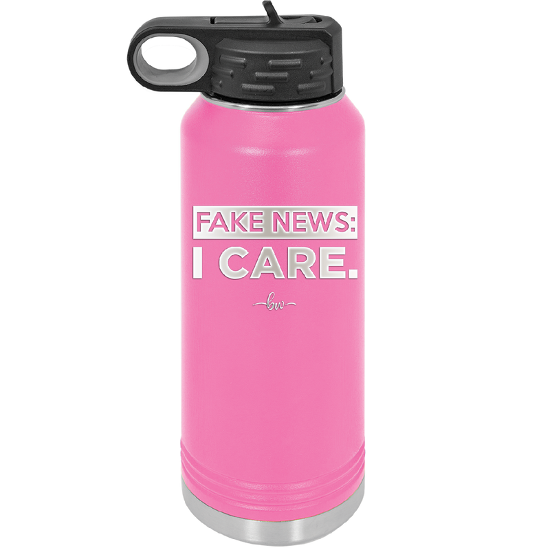 Fake News I Care - Laser Engraved Stainless Steel Drinkware - 2449 -