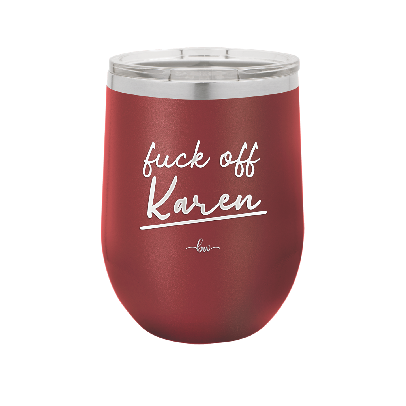 Fuck Off Karen - Laser Engraved Stainless Steel Drinkware - 2475 -