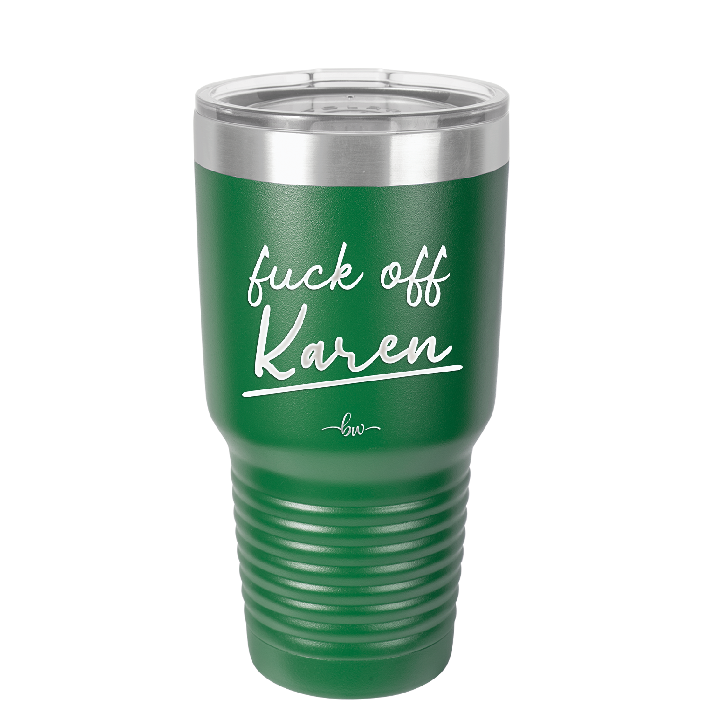 Fuck Off Karen - Laser Engraved Stainless Steel Drinkware - 2475 -