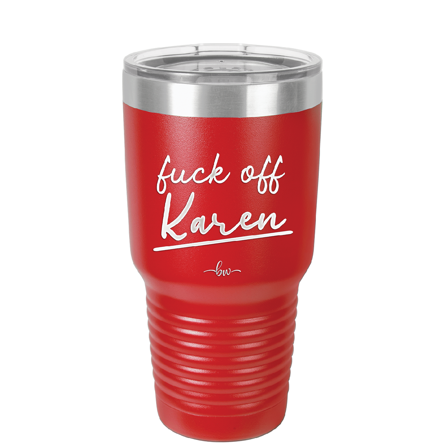 Fuck Off Karen - Laser Engraved Stainless Steel Drinkware - 2475 -