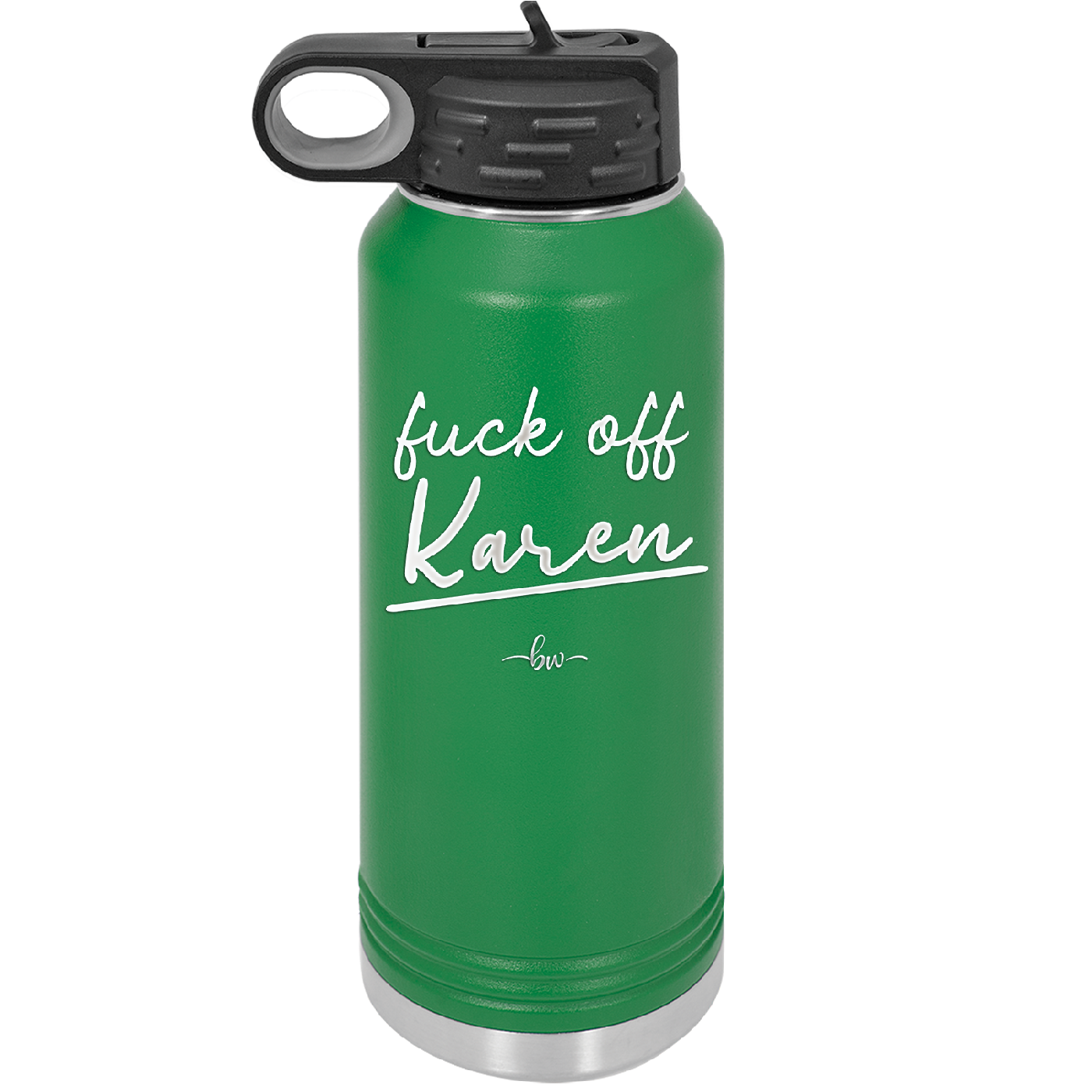 Fuck Off Karen - Laser Engraved Stainless Steel Drinkware - 2475 -