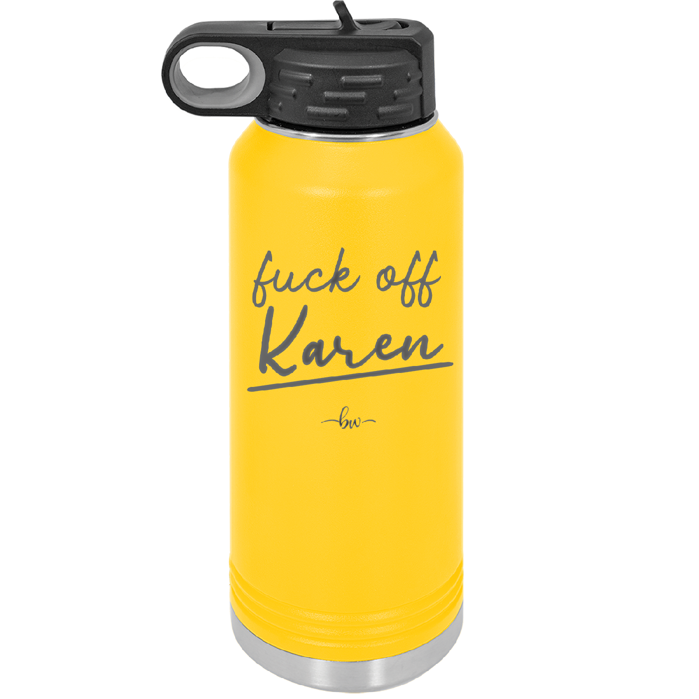 Fuck Off Karen - Laser Engraved Stainless Steel Drinkware - 2475 -