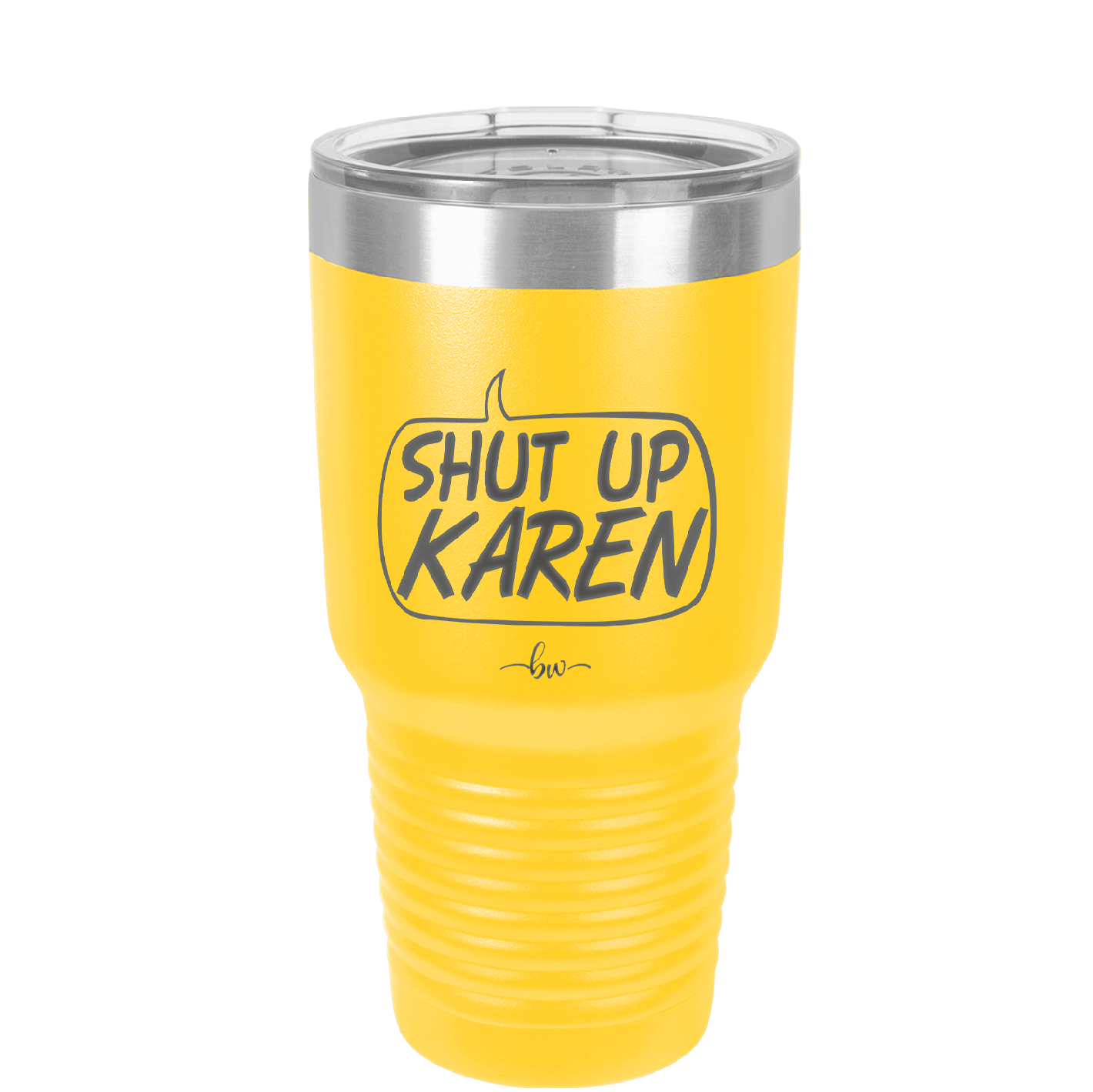 Shut Up Karen Speech Bubble - Laser Engraved Stainless Steel Drinkware - 2477 -