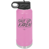 Shut Up Karen Speech Bubble - Laser Engraved Stainless Steel Drinkware - 2477 -