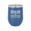 Fuck Off I've Cancelled My Subscription to Your Issues - Laser Engraved Stainless Steel Drinkware - 2478 -