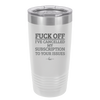 Fuck Off I've Cancelled My Subscription to Your Issues - Laser Engraved Stainless Steel Drinkware - 2478 -