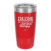 I'm Fine But All the Rest of You Are Gonna Need Serious Therapy - Laser Engraved Stainless Steel Drinkware - 2489 -