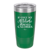 If Only My Attitude Burned Calories - Laser Engraved Stainless Steel Drinkware - 2490 -