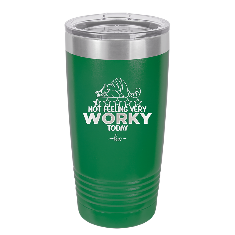 Not Feeling Very Worky Today - Laser Engraved Stainless Steel Drinkware - 2510 -