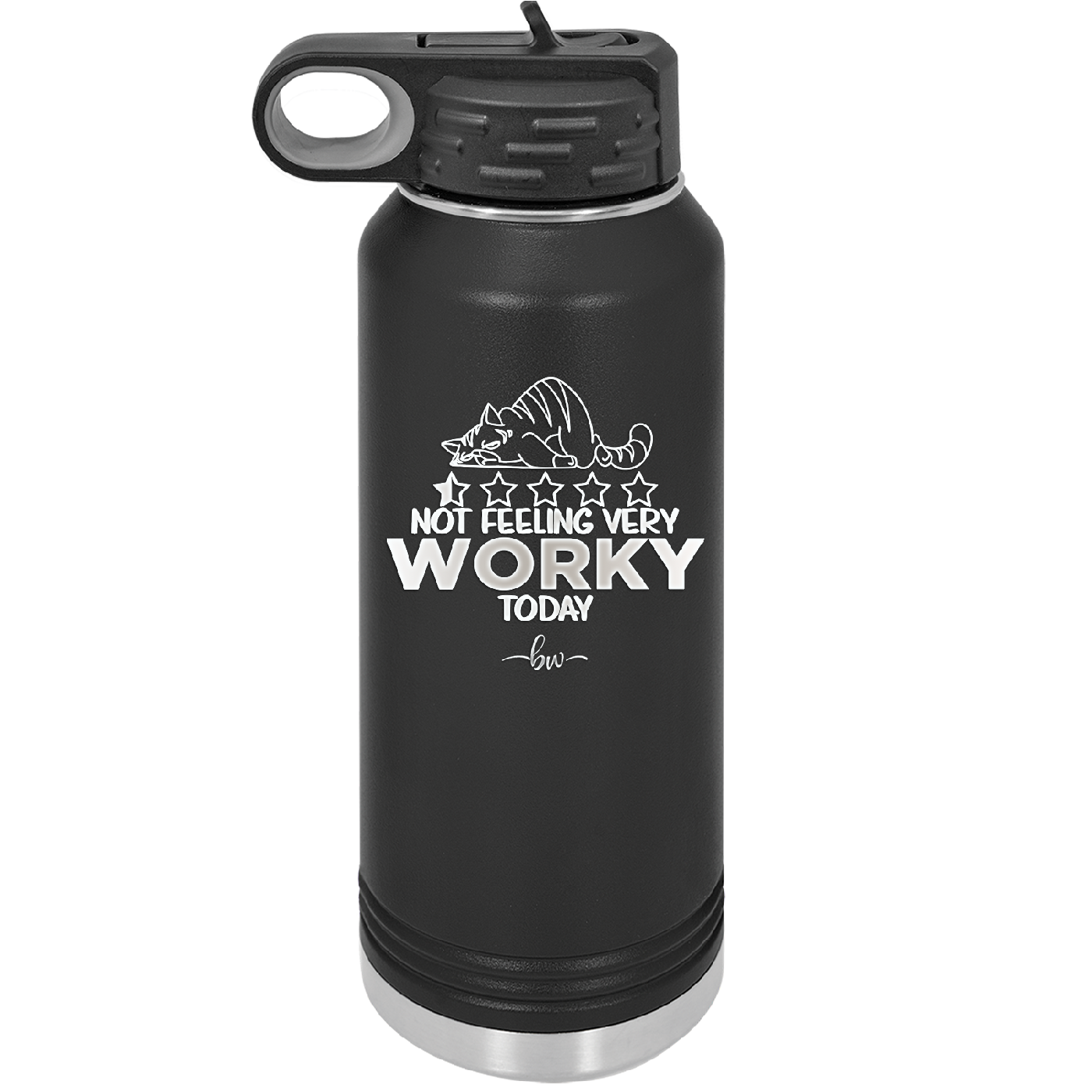 Not Feeling Very Worky Today - Laser Engraved Stainless Steel Drinkware - 2510 -