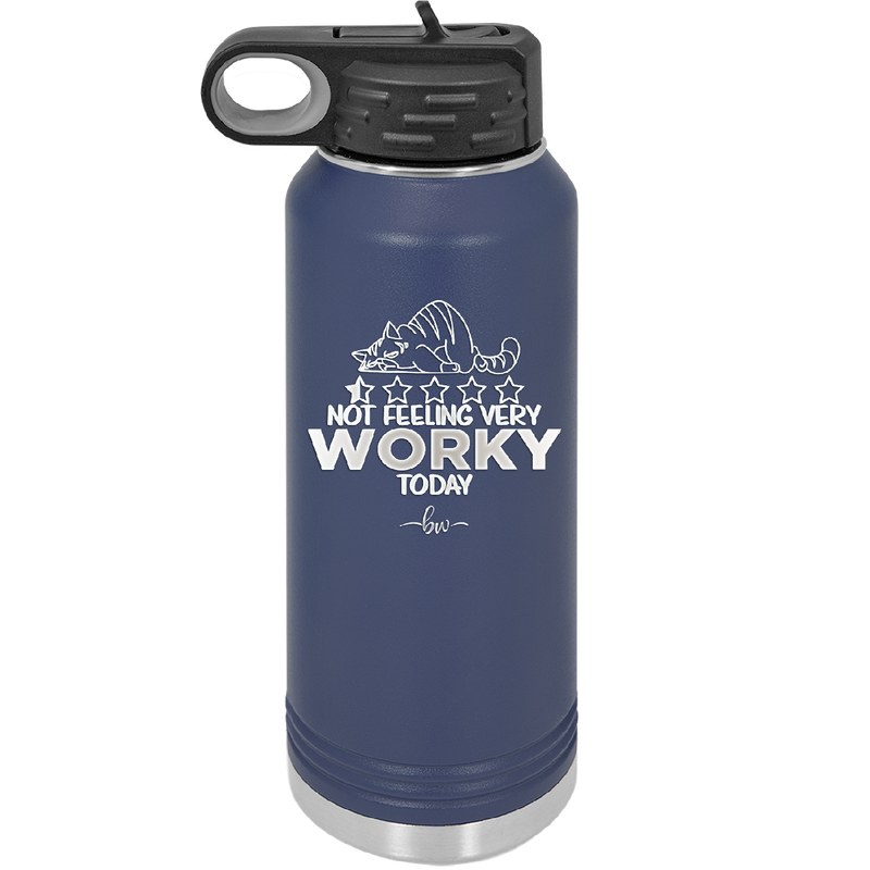 Not Feeling Very Worky Today - Laser Engraved Stainless Steel Drinkware - 2510 -