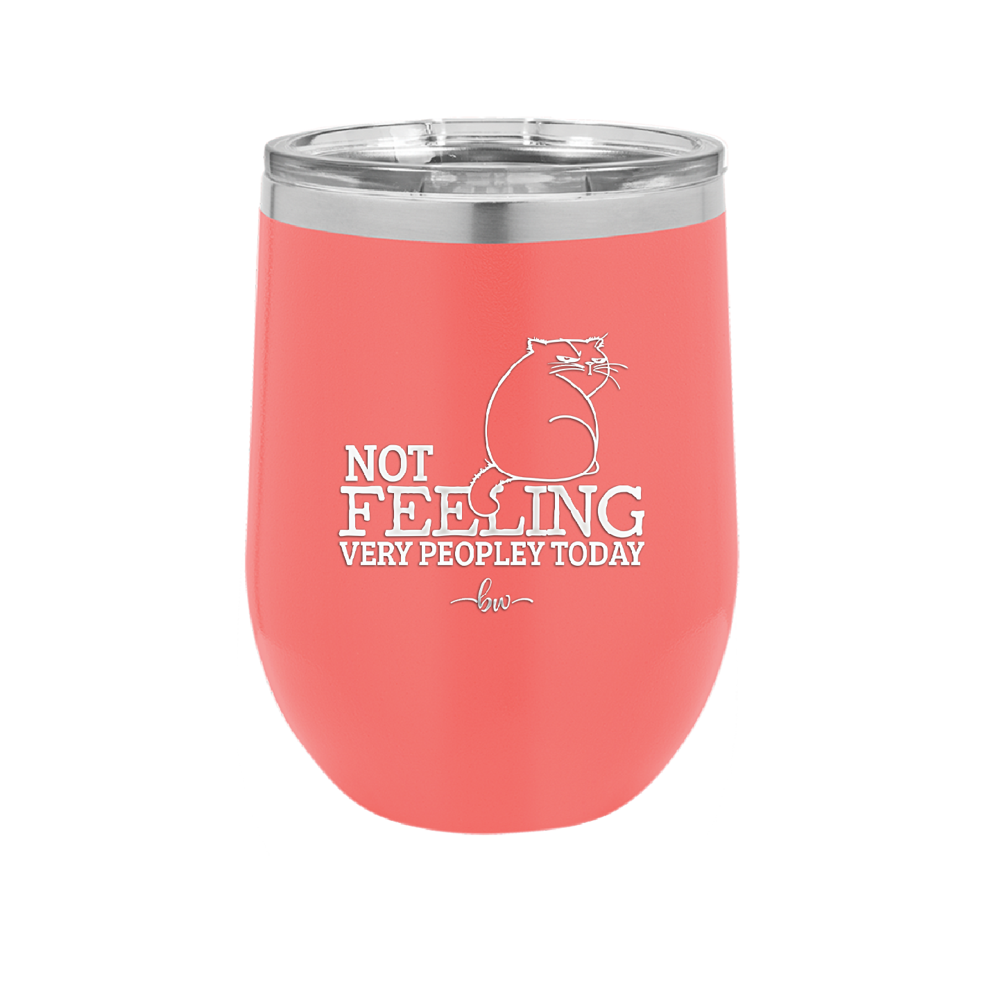 Not Feeling Very Peopley Today - Laser Engraved Stainless Steel Drinkware - 2511 -