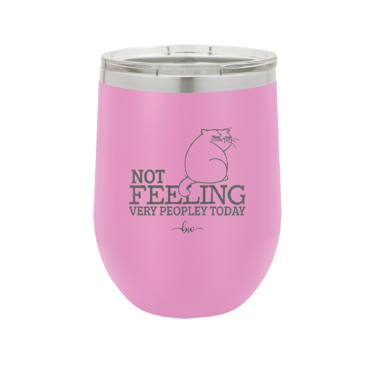 Not Feeling Very Peopley Today - Laser Engraved Stainless Steel Drinkware - 2511 -