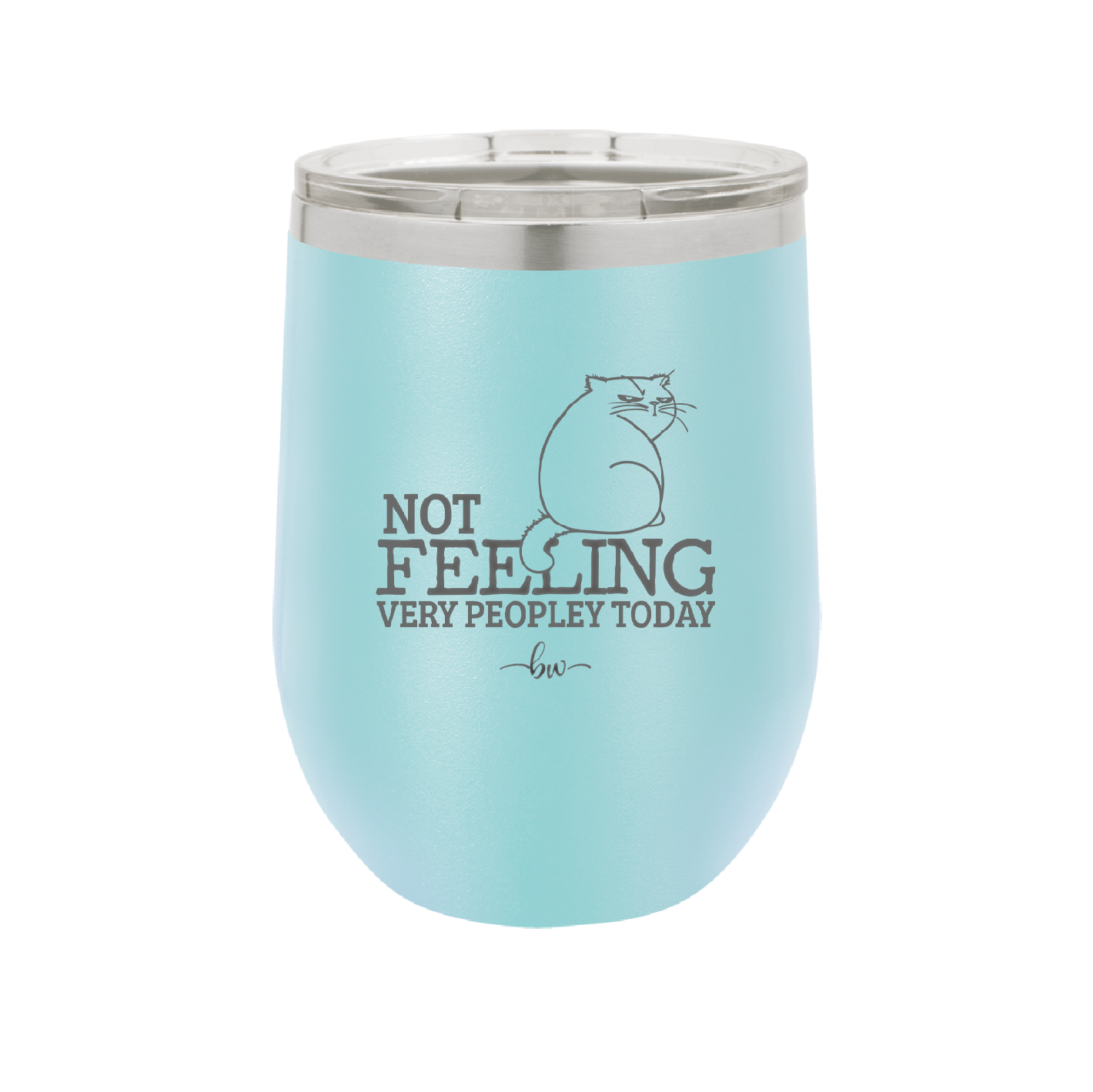 Not Feeling Very Peopley Today - Laser Engraved Stainless Steel Drinkware - 2511 -