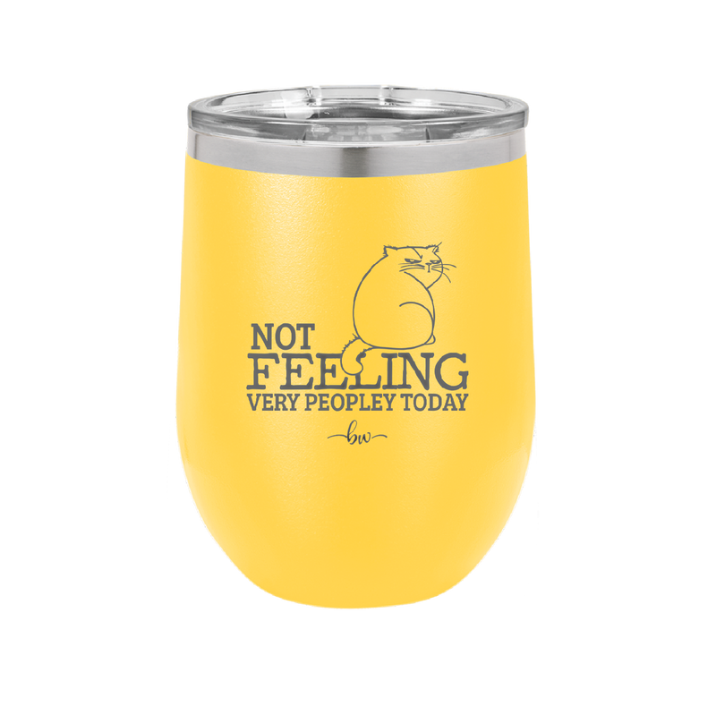 Not Feeling Very Peopley Today - Laser Engraved Stainless Steel Drinkware - 2511 -