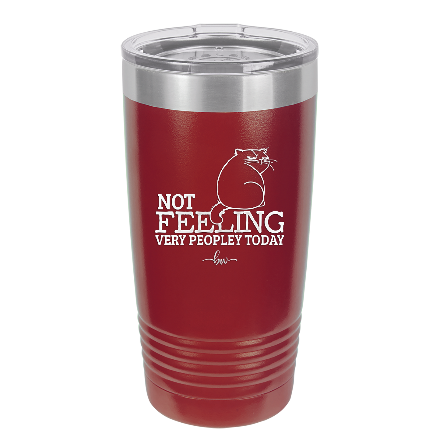 Not Feeling Very Peopley Today - Laser Engraved Stainless Steel Drinkware - 2511 -