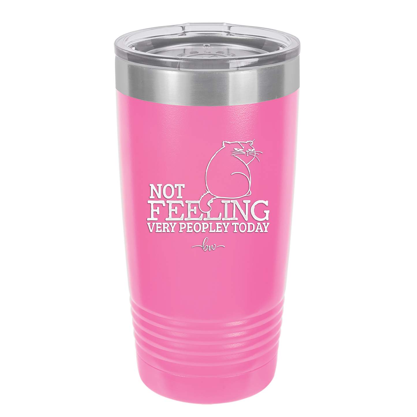 Not Feeling Very Peopley Today - Laser Engraved Stainless Steel Drinkware - 2511 -