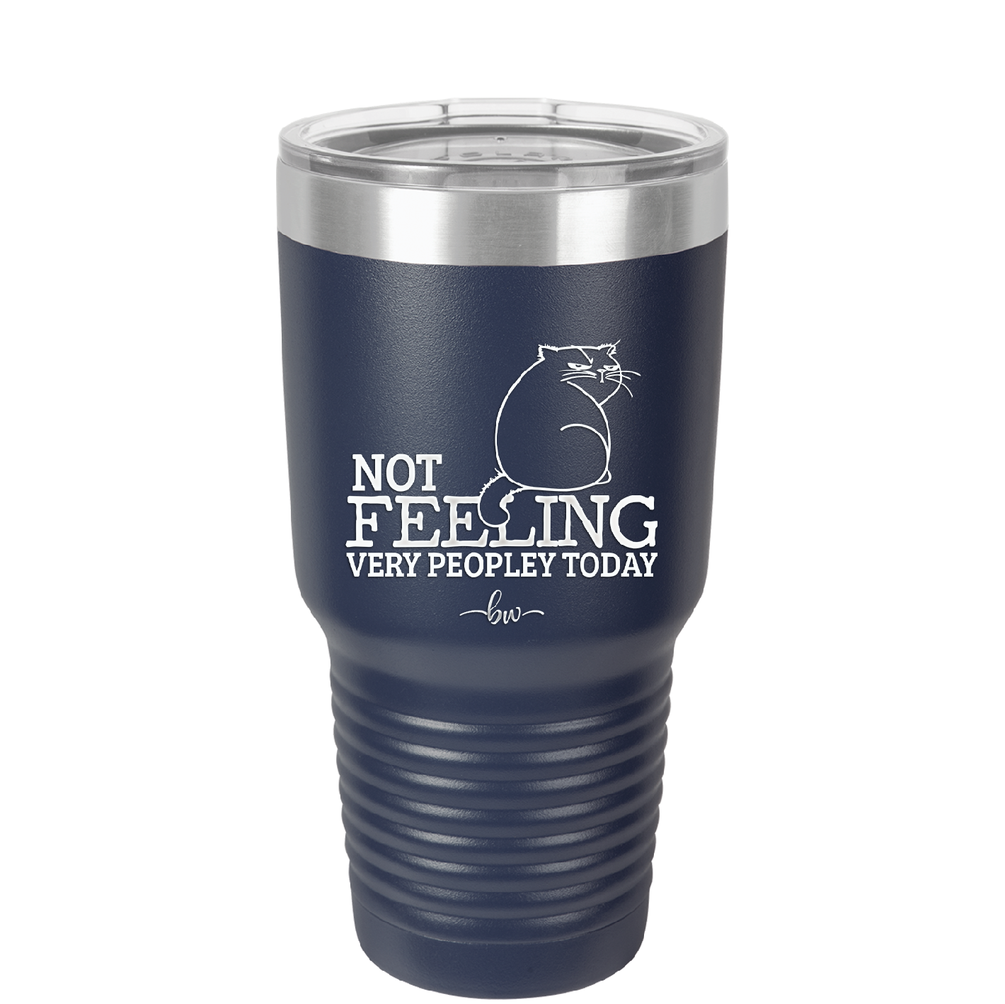 Not Feeling Very Peopley Today - Laser Engraved Stainless Steel Drinkware - 2511 -