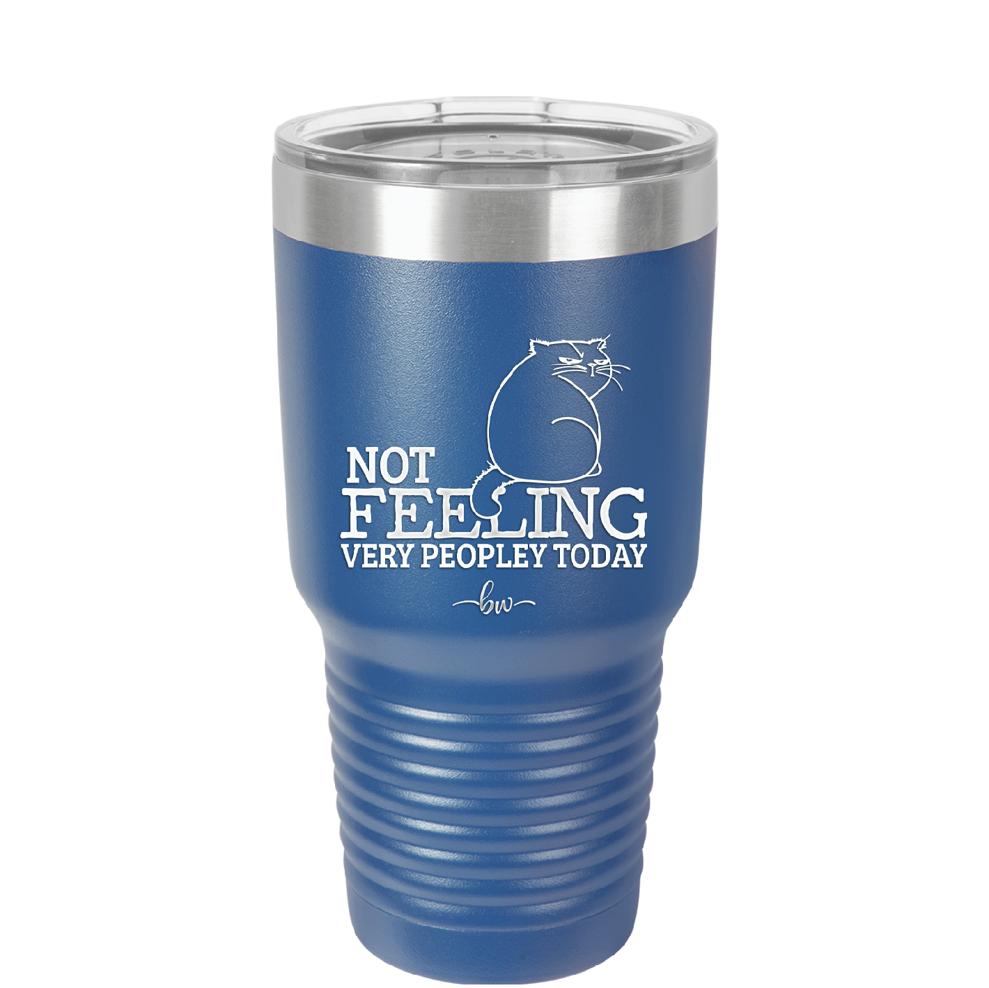 Not Feeling Very Peopley Today - Laser Engraved Stainless Steel Drinkware - 2511 -