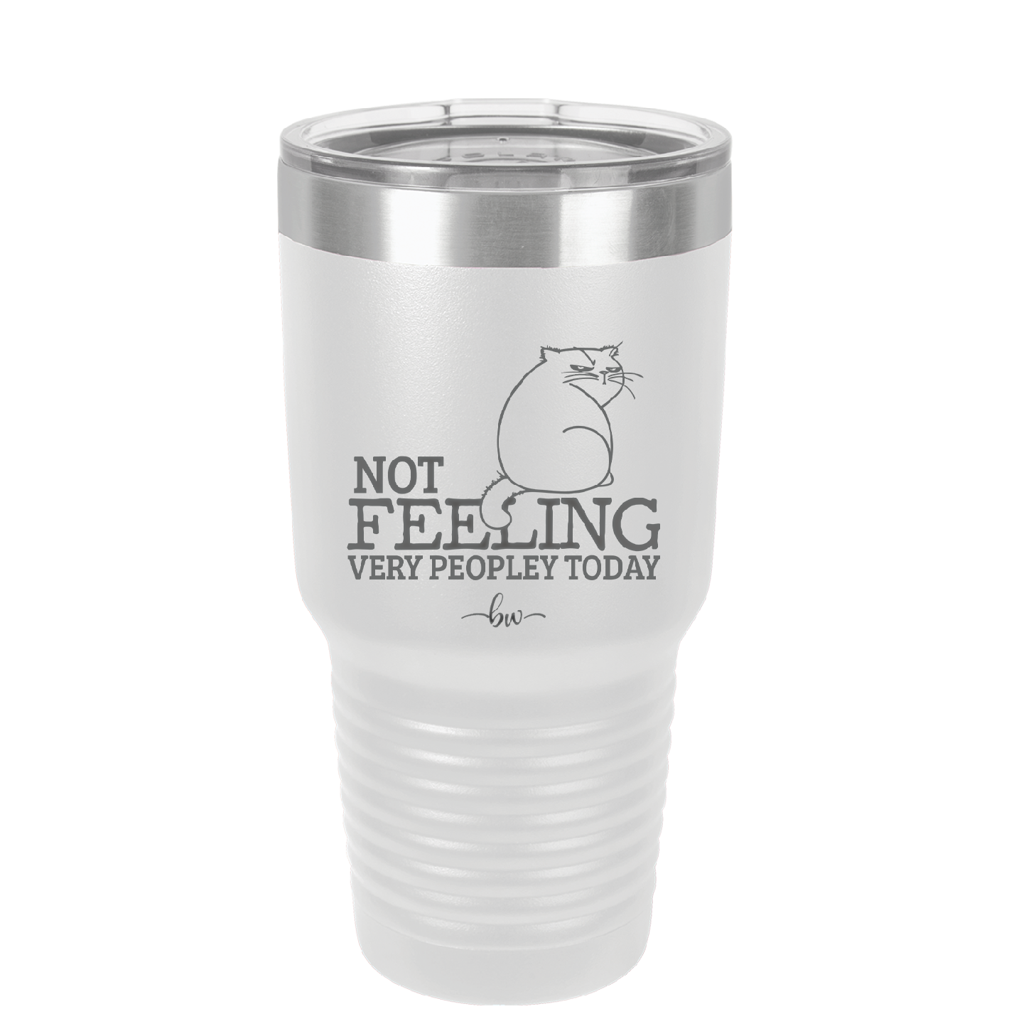 Not Feeling Very Peopley Today - Laser Engraved Stainless Steel Drinkware - 2511 -