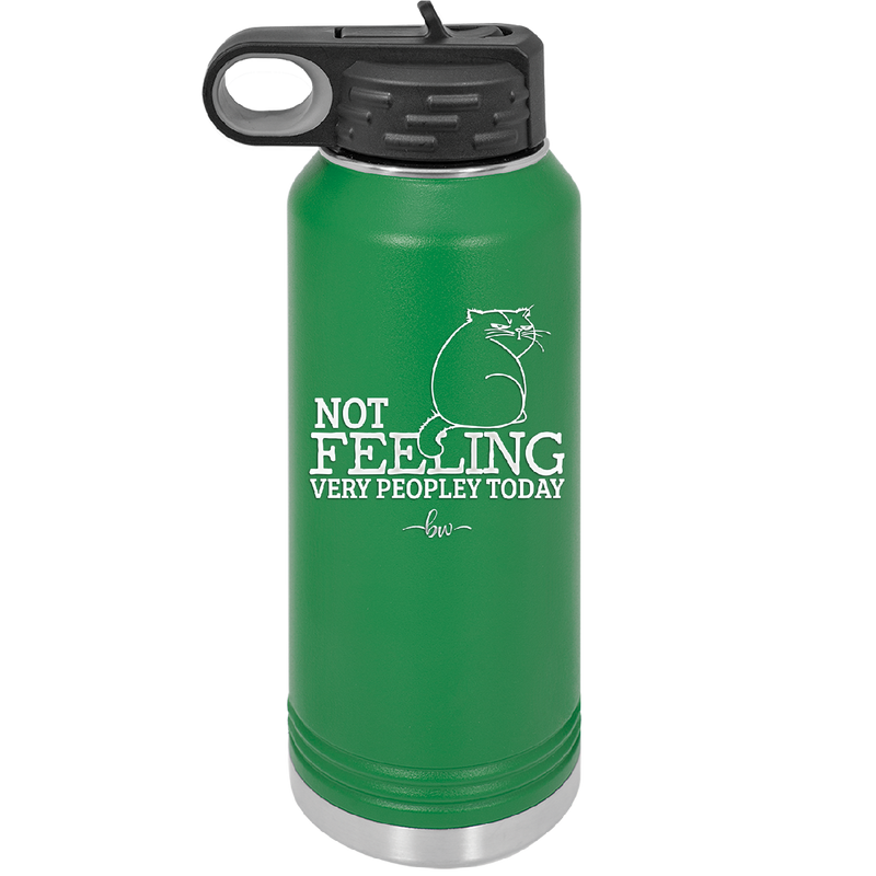 Not Feeling Very Peopley Today - Laser Engraved Stainless Steel Drinkware - 2511 -