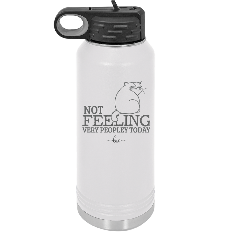 Not Feeling Very Peopley Today - Laser Engraved Stainless Steel Drinkware - 2511 -