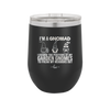 I'm a Gnomad I Change the Positions of My Garden Gnomes to Freak My Neighbors Out - Laser Engraved Stainless Steel Drinkware - 2534 -