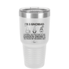 I'm a Gnomad I Change the Positions of My Garden Gnomes to Freak My Neighbors Out - Laser Engraved Stainless Steel Drinkware - 2534 -