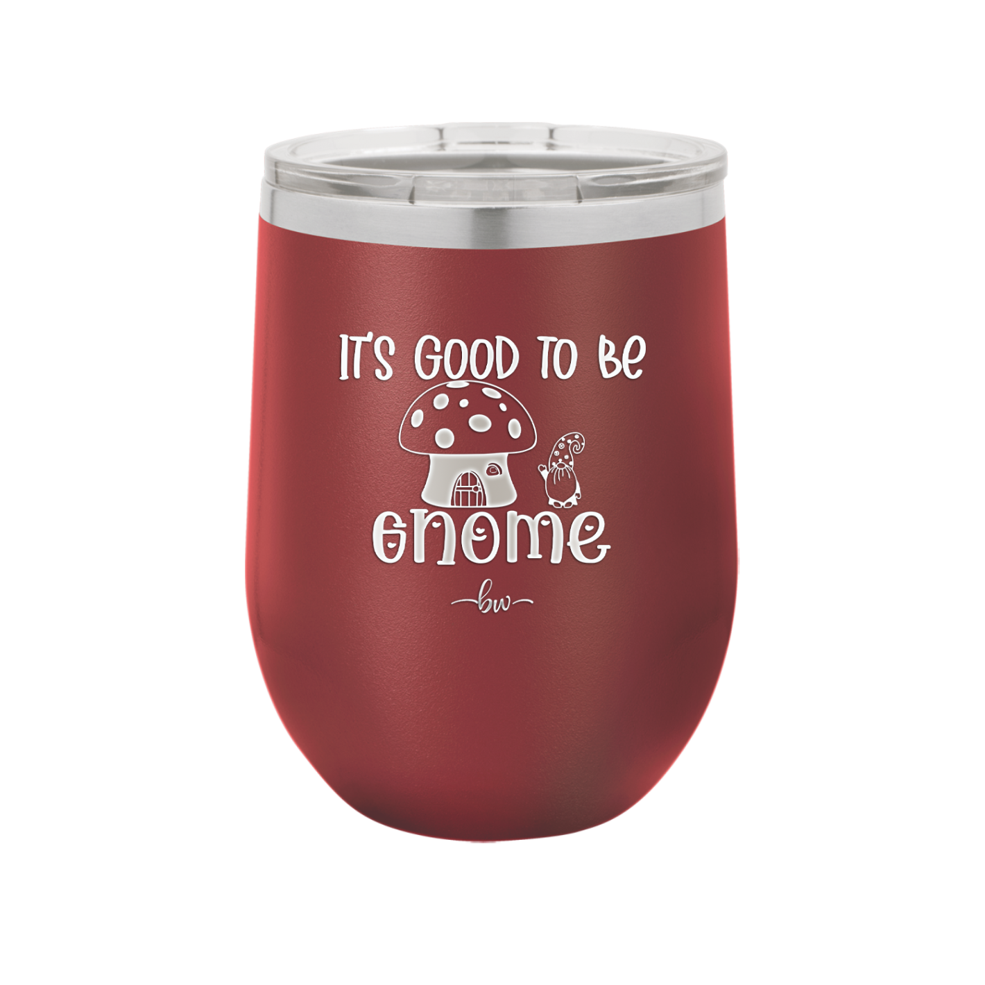 It's Good to Be Gnome 1 - Laser Engraved Stainless Steel Drinkware - 2553 -