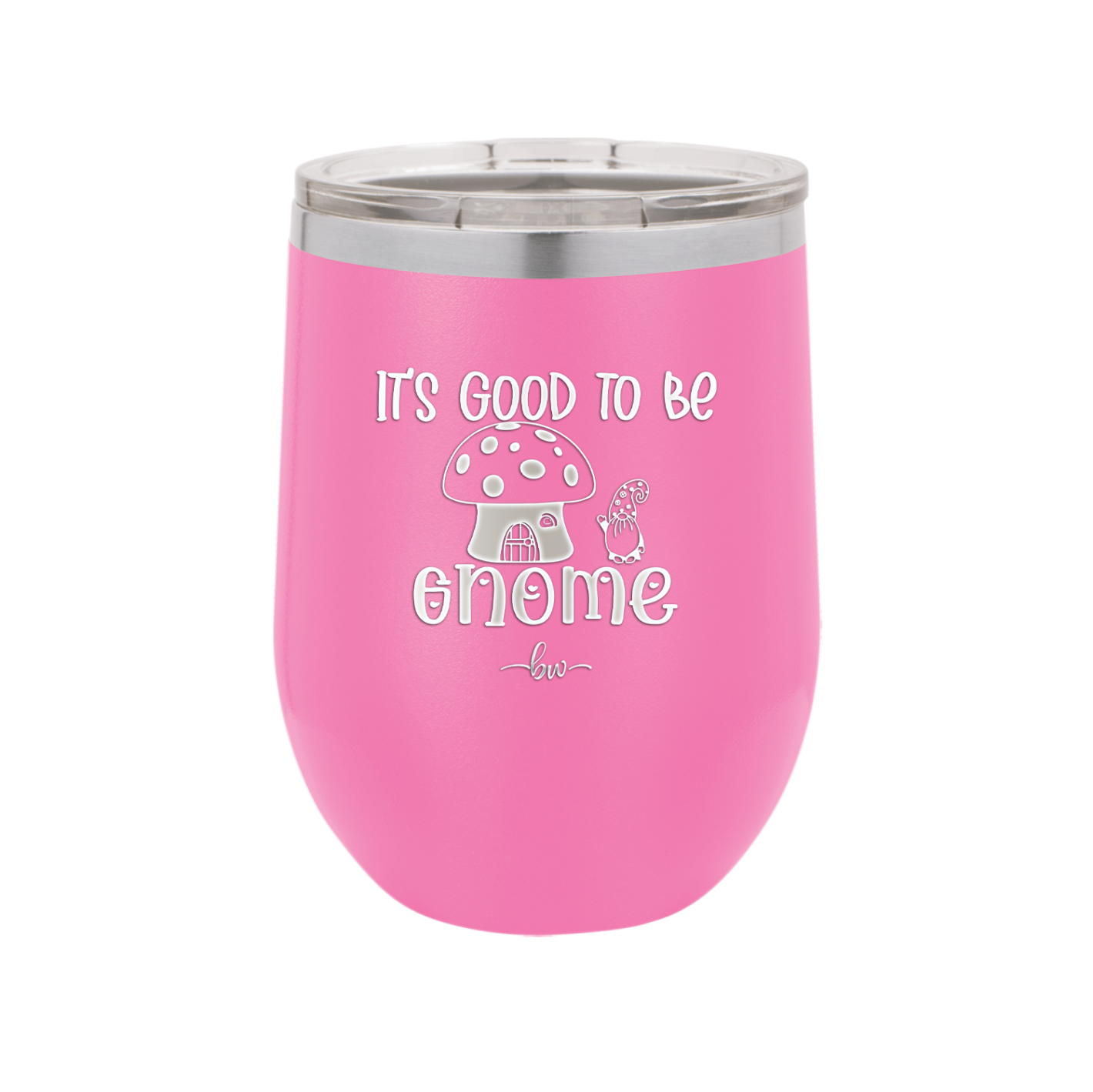 It's Good to Be Gnome 1 - Laser Engraved Stainless Steel Drinkware - 2553 -