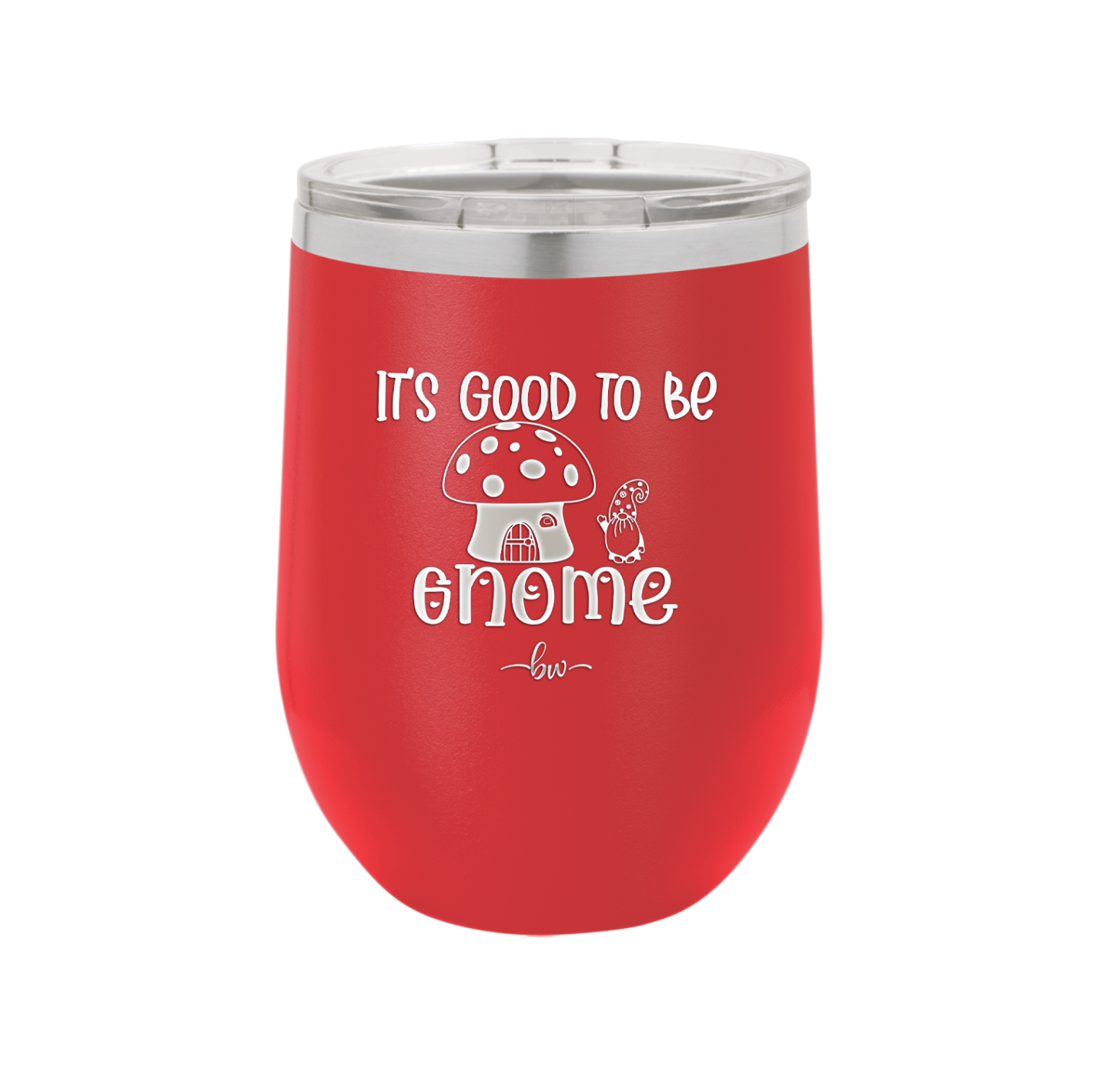 It's Good to Be Gnome 1 - Laser Engraved Stainless Steel Drinkware - 2553 -